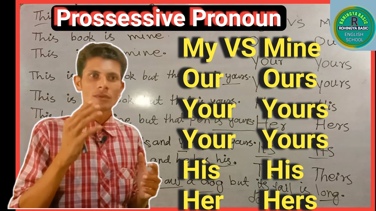 How to use of Possessive Pronoun in English practically mine,ours, Yours,  his,hers, its and theirs.