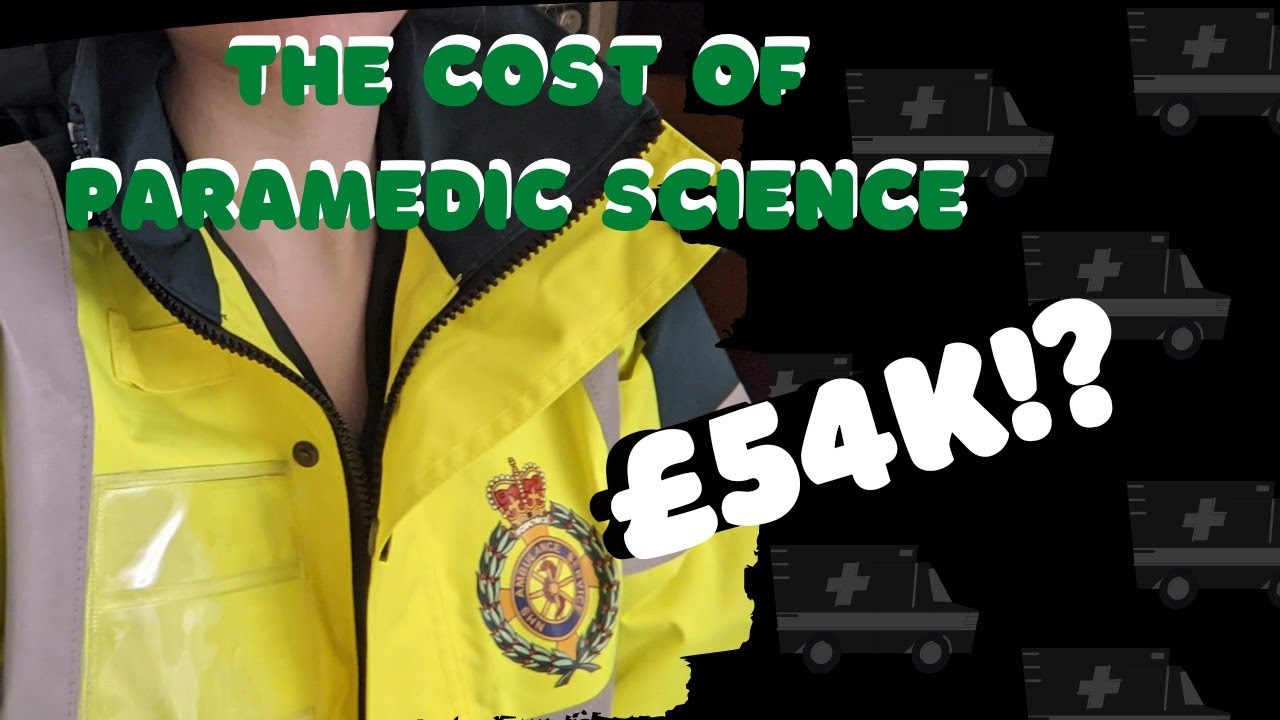 THE COST OF A PARAMEDIC SCIENCE DEGREE IN ENGLAND.