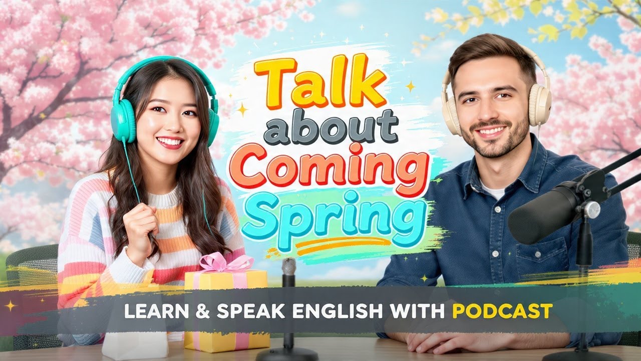 Talk About Spring in Easy English 🌸 | Daily Speaking Practice for Beginners | Easy English podcast