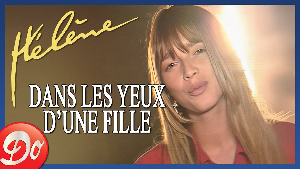 Hélène - Dans les yeux d'une fille | CLIP OFFICIEL - 1993