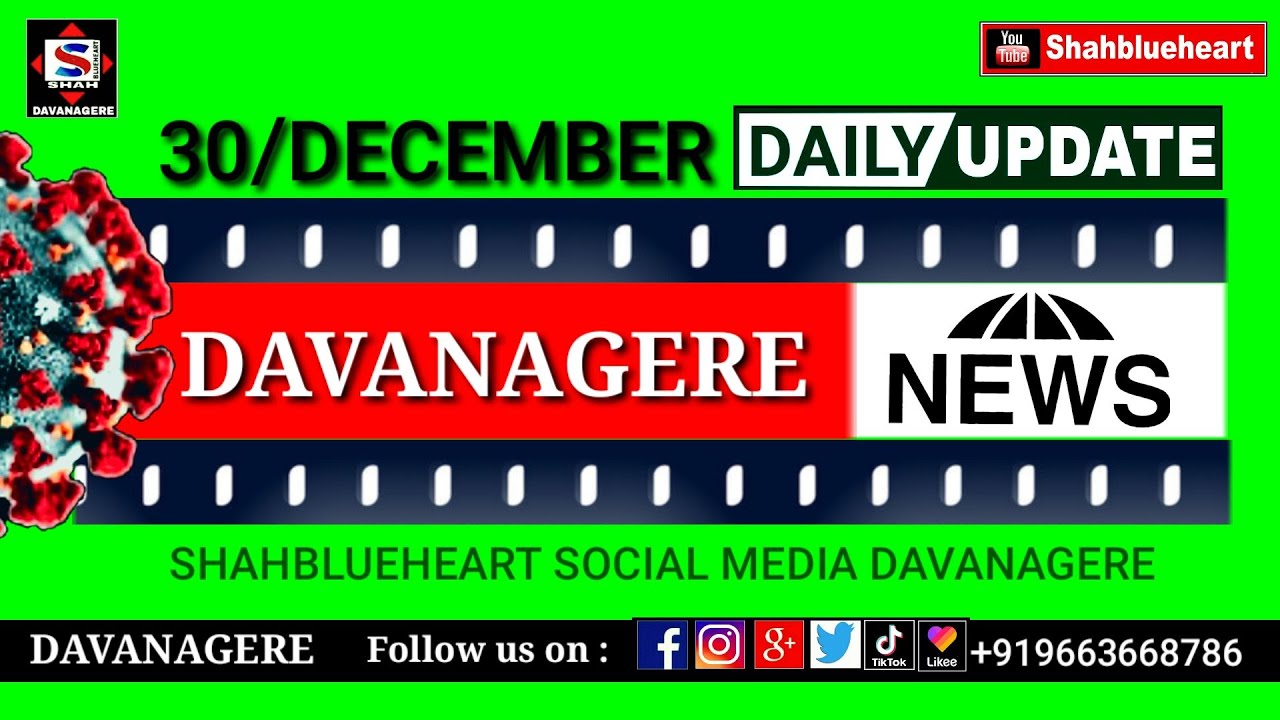 Davanagere News December 30 Covid19 updates by shahblueheart Davanagere 720p
