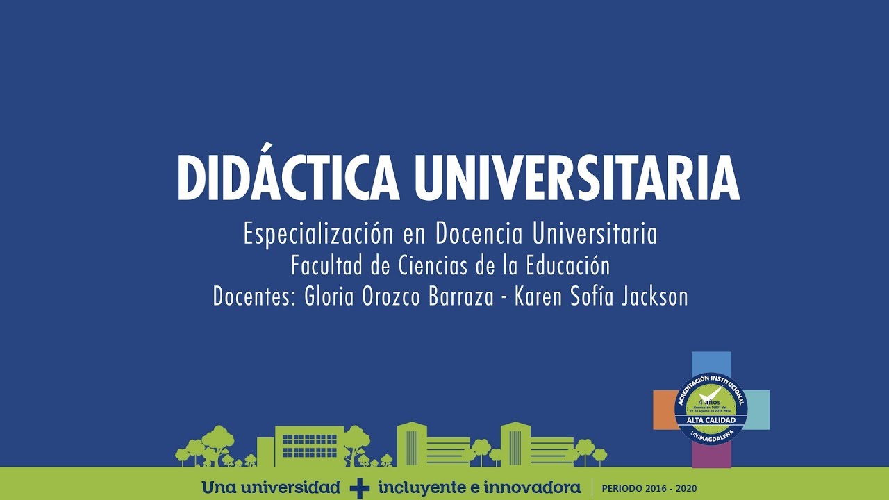 Introducci&oacute;n a la asignatura Did&aacute;ctica Universitaria - Especializaci&oacute;n en Docencia Universitaria