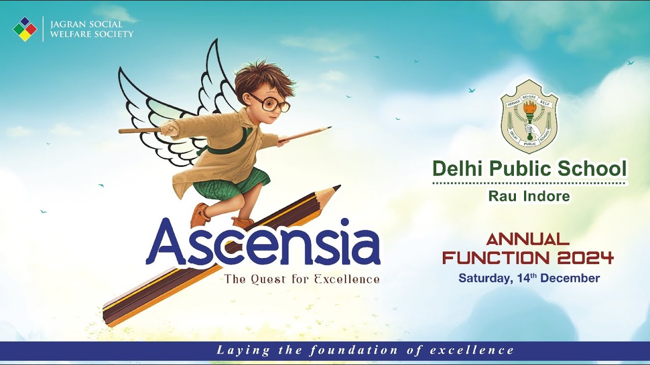 ASCENSIA-Annual Function-2024 Delhi Public School Rau, Indore (M.P)