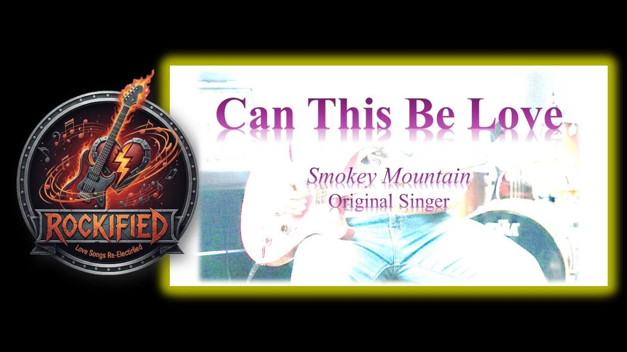 Rockified - Can This Be Love (Rock Cover)
