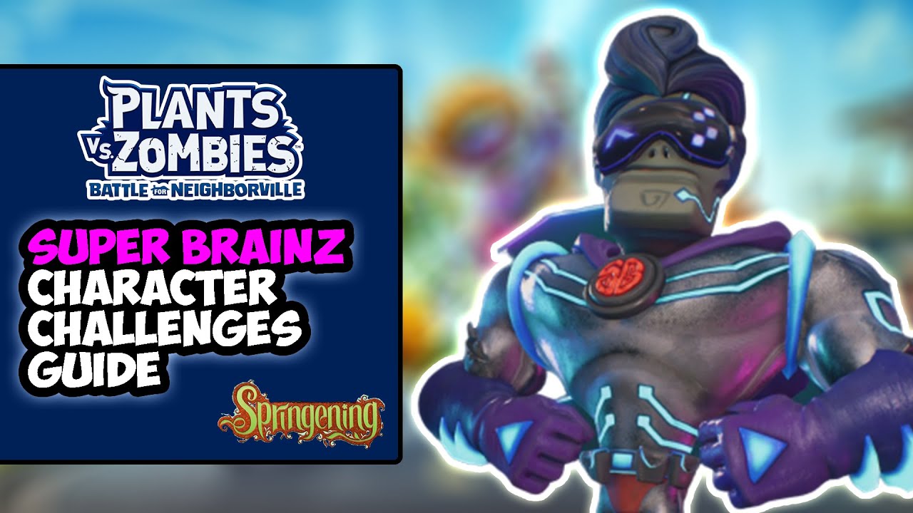 Super Brainz Springening Character Challenge Guide - Plants vs Zombies Battle For Neighborville