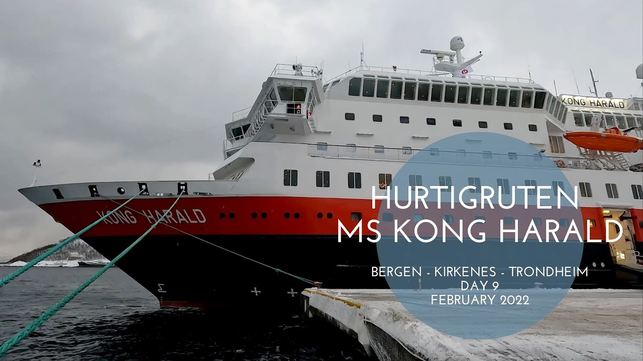 Hurtigruten MS Kong Harald Bergen - Kirkenes - Trondheim Day 9