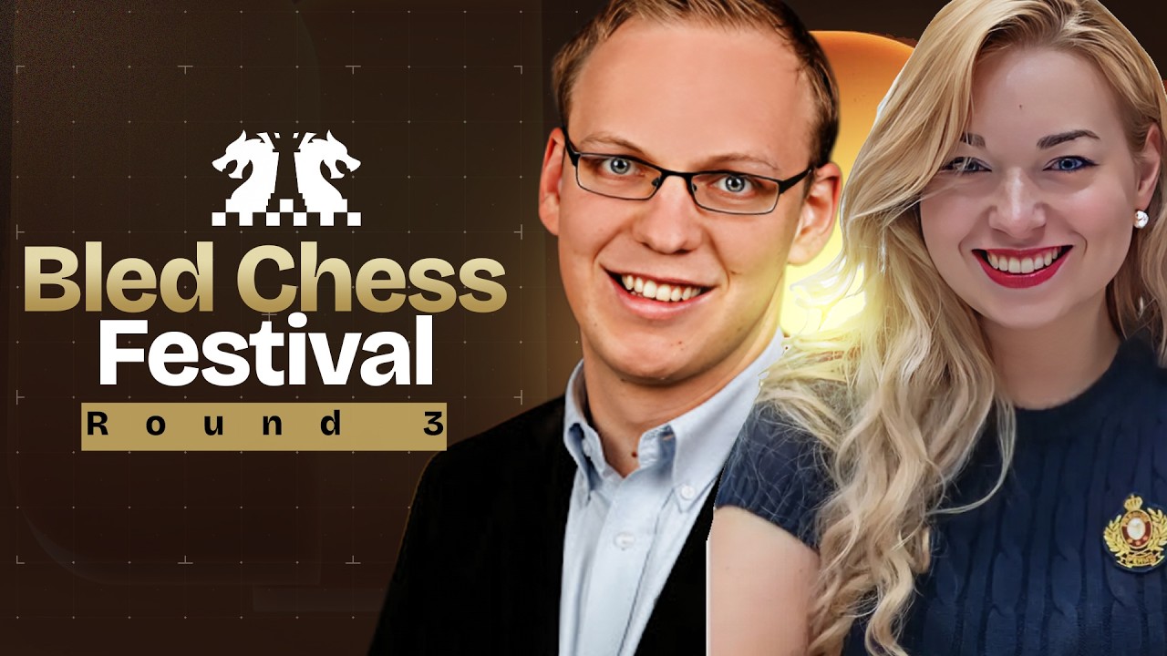 Bled Chess Festival 2026 Round 3 live commentary by GM Markus Ragger and IM Laura Unuk