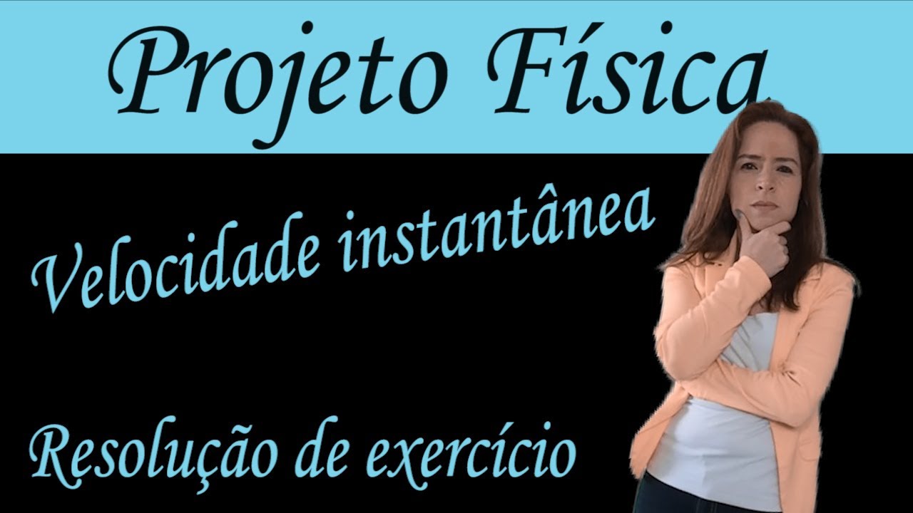 Resolução de exercício sobre velocidade instantânea (exercício 1)