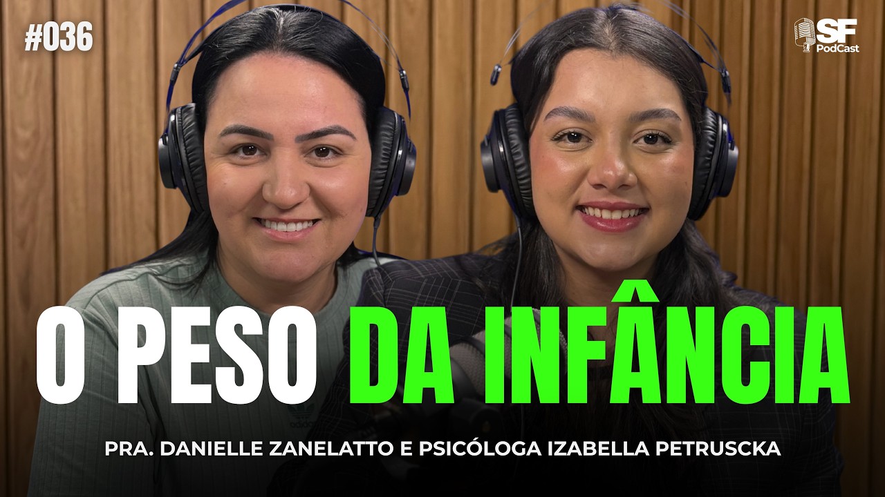 MARCAS DE UMA FAMÍLIA DISFUNCIONAL NA VIDA ADULTA  | PSICÓLOGA IZA PETRUSCKA | EP. #035 SF PODCAST