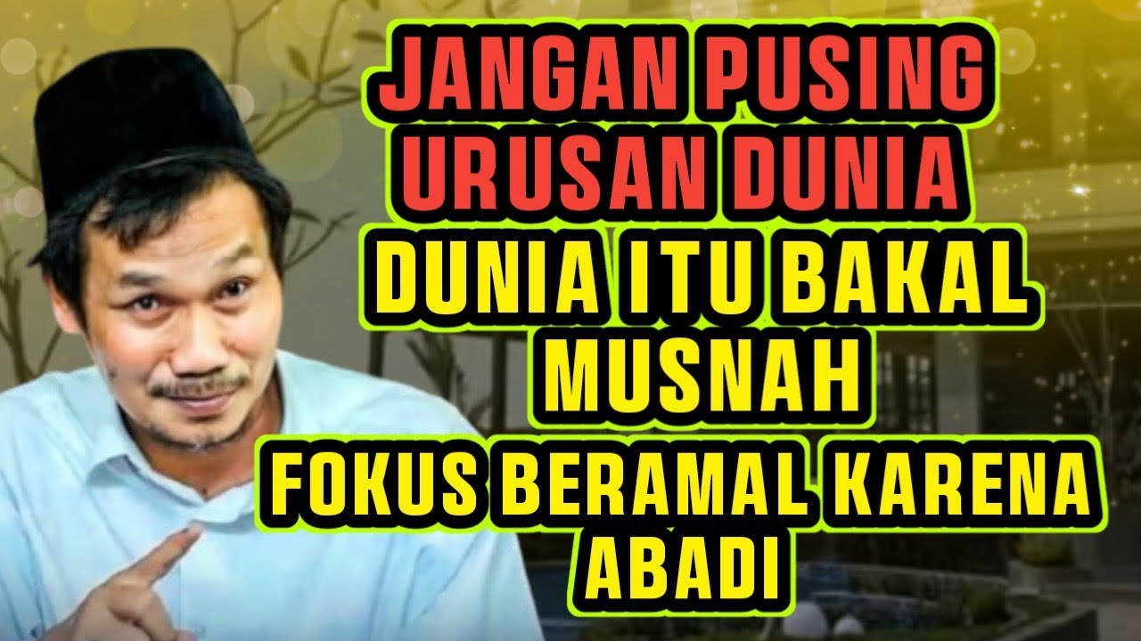 Pengajian gus baha || JANGAN RUWET URUSAN DUNIA , DUNIA ITU TIDAK ABADI #gusbaha #gusbahaterbaru