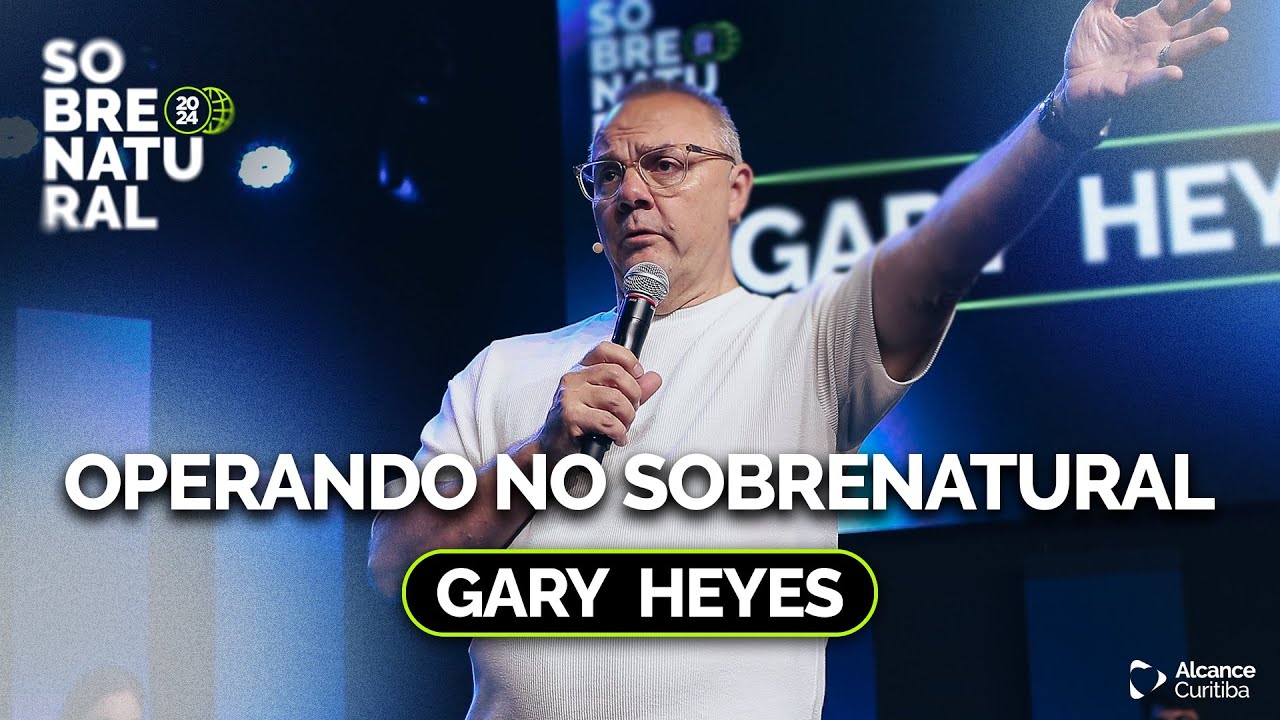 Operando no Sobrenatural | Gary Heyes