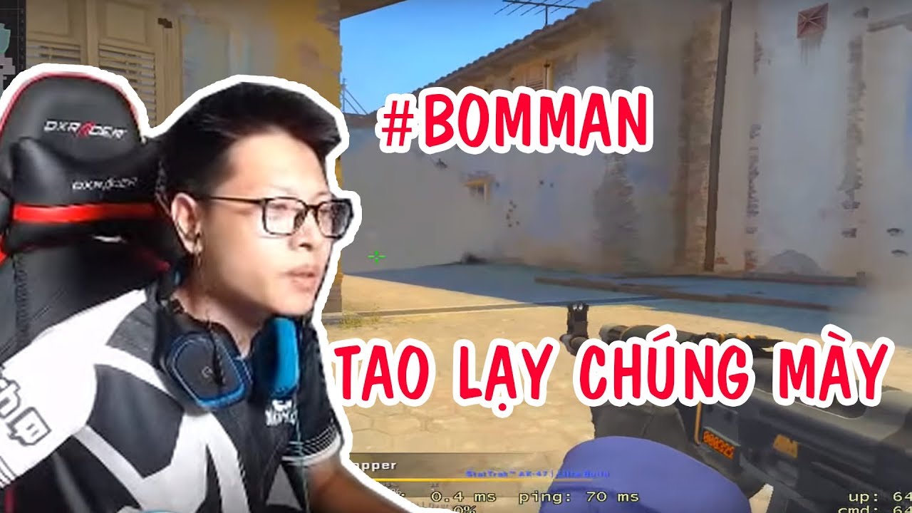 BOMMAN khổ sở với mấy thằng Caster trẻ !!!