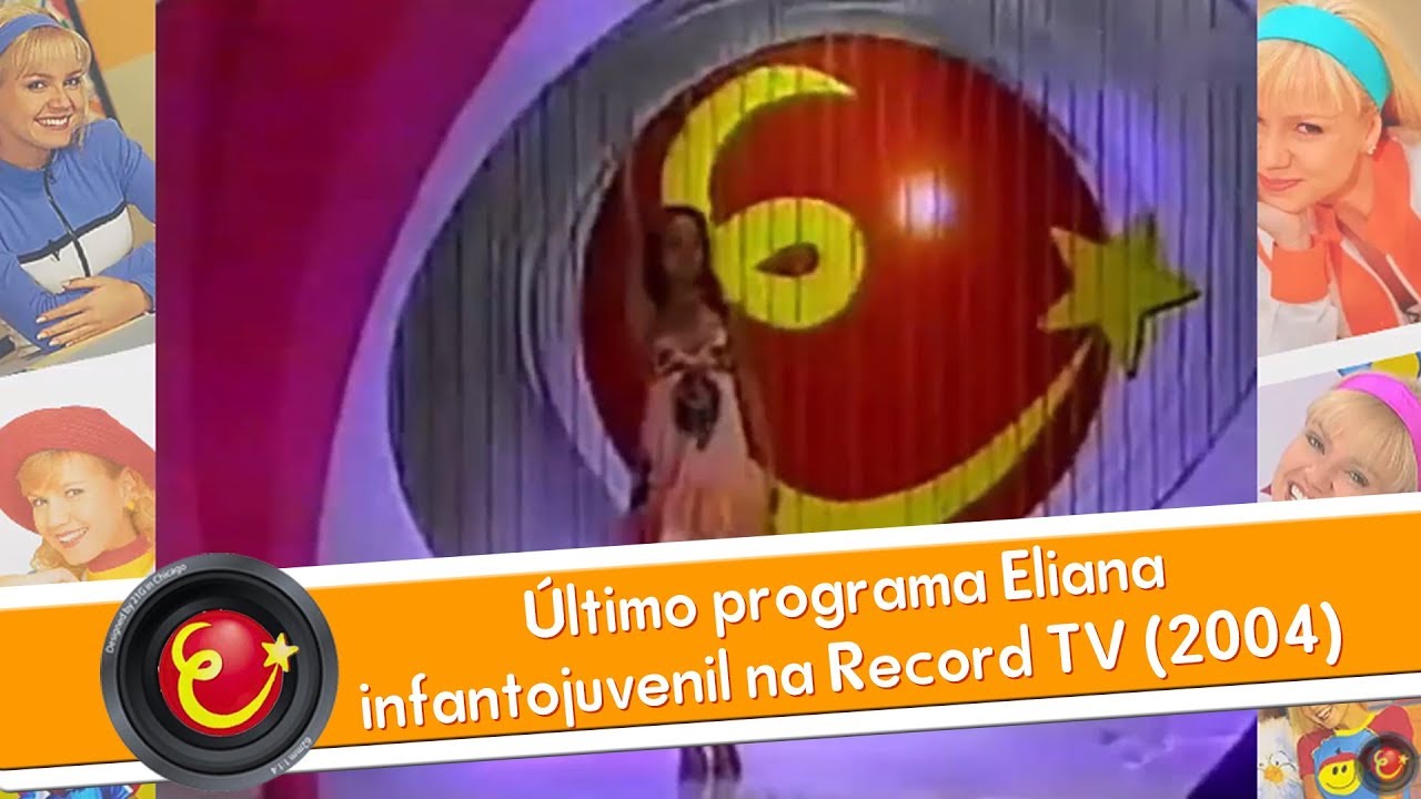 Último programa Eliana infantojuvenil na RecordTV (2004)