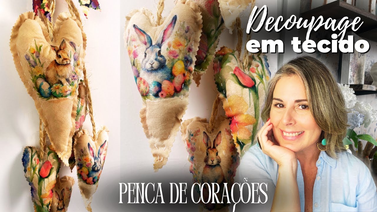 PENCA DE CORAÇÕES DE PÁSCOA |Decoupage em tecido | Faça você mesmo!