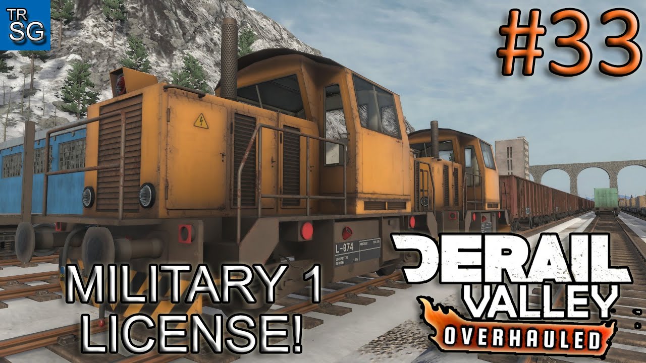 DERAIL VALLEY OVERHAULED - MILITARY 1 LICENSE! #33