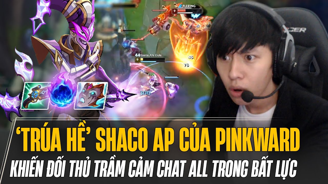 SHACO AP CỦA PINKWARD CÙNG NHỮNG MÀN TRÊU ĐÙA KHIẾN ĐỐI THỦ TRẦM CẢM CHAT ALL TRONG BẤT LỰC