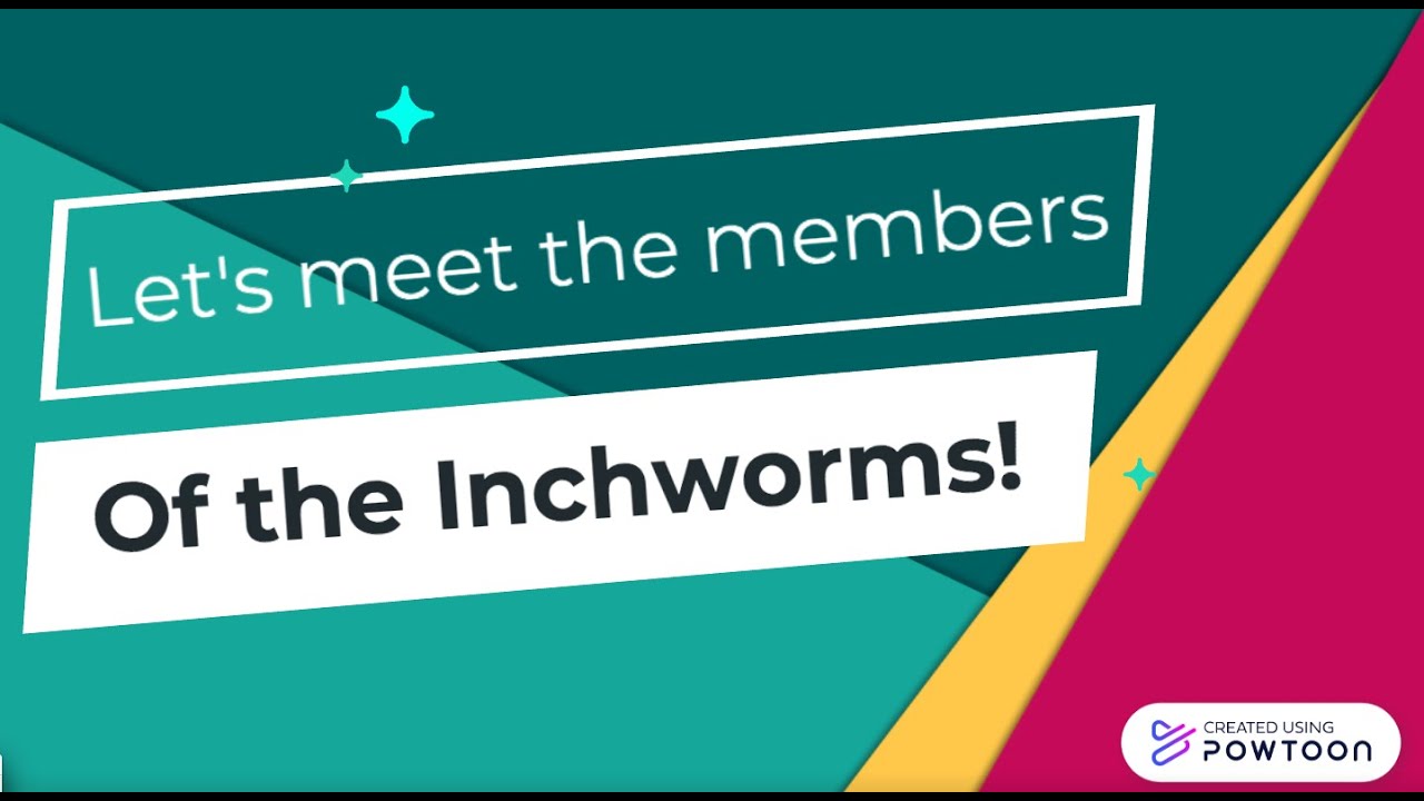 Meet The Inchworms Team Members!