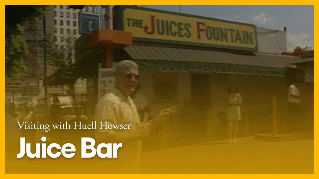 Juice Bar | Visiting with Huell Howser