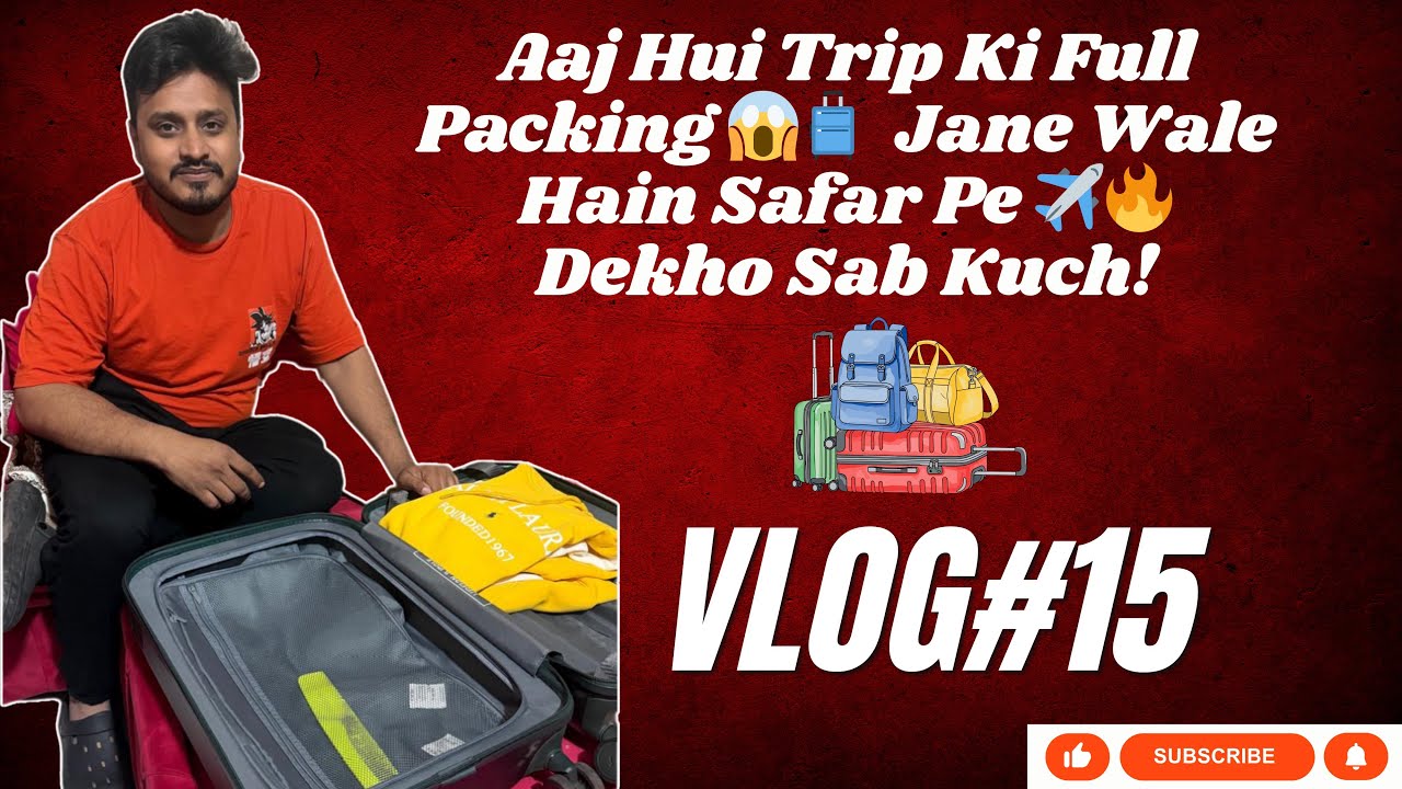 “Aaj Hui Trip Ki Full Packing 😱🧳 | Jane Wale Hain Safar Pe ✈️🔥 | Dekho Sab Kuch!”