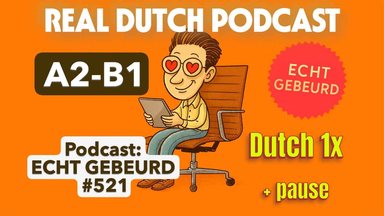 Real Dutch Podcast | Dutch 1x (+ pause) - EP 4: Echt Gebeurd Podcast Afl. 521