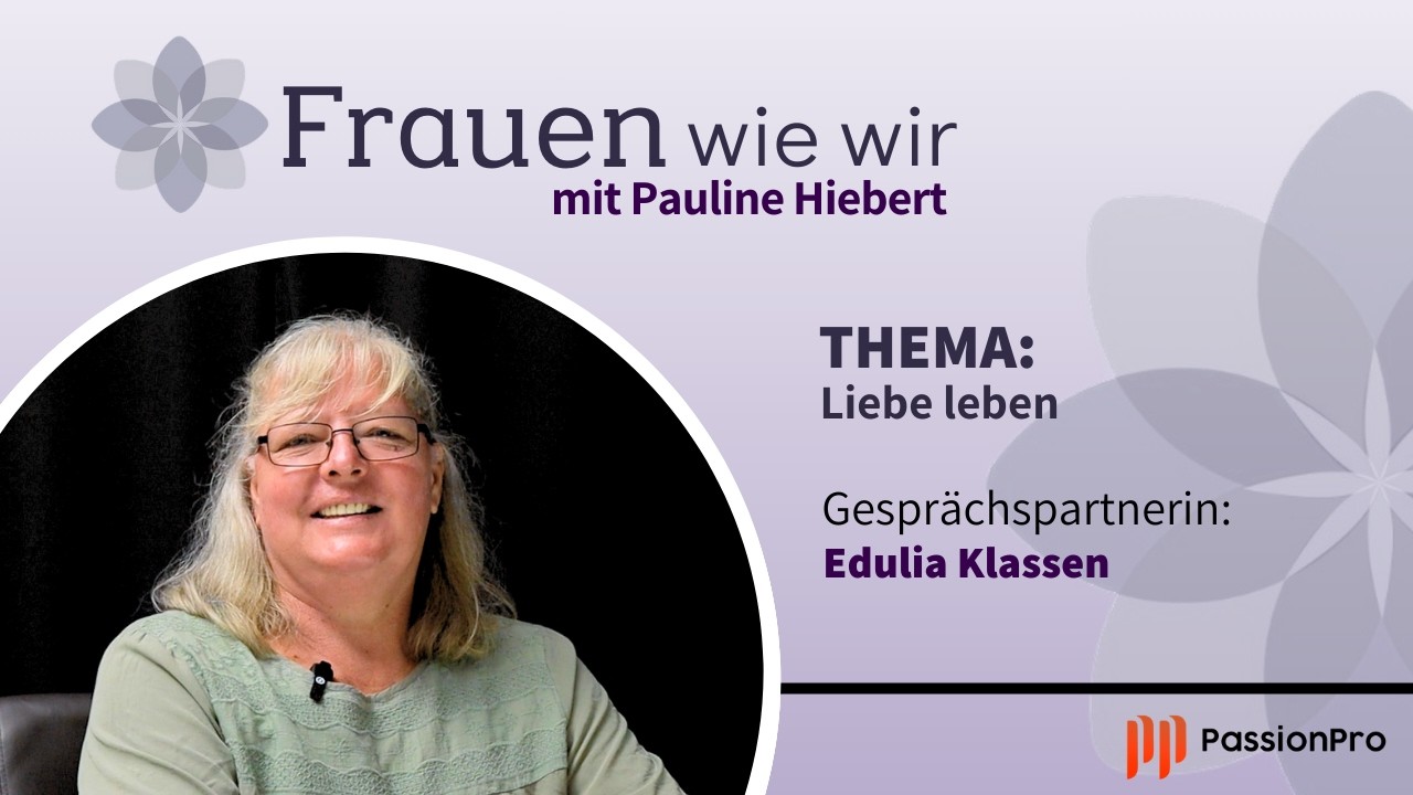 Liebe leben(Edulia Klassen)
