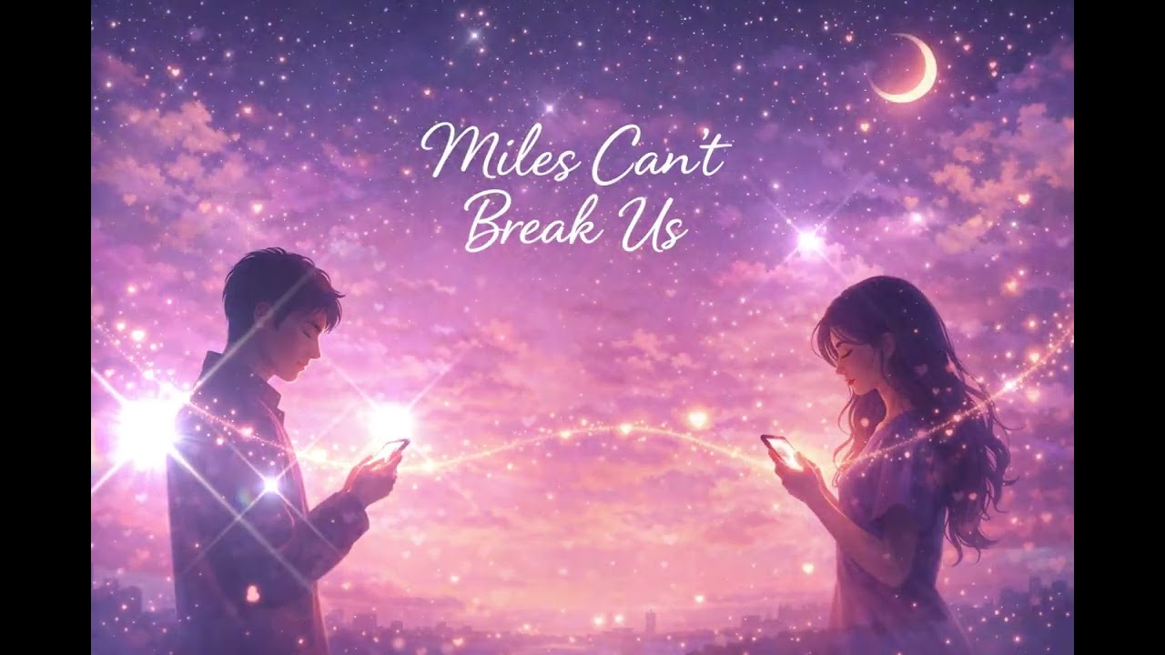 Kyori wa Ai o Kowasenai (Miles Can’t Break Us) By Ria Azul