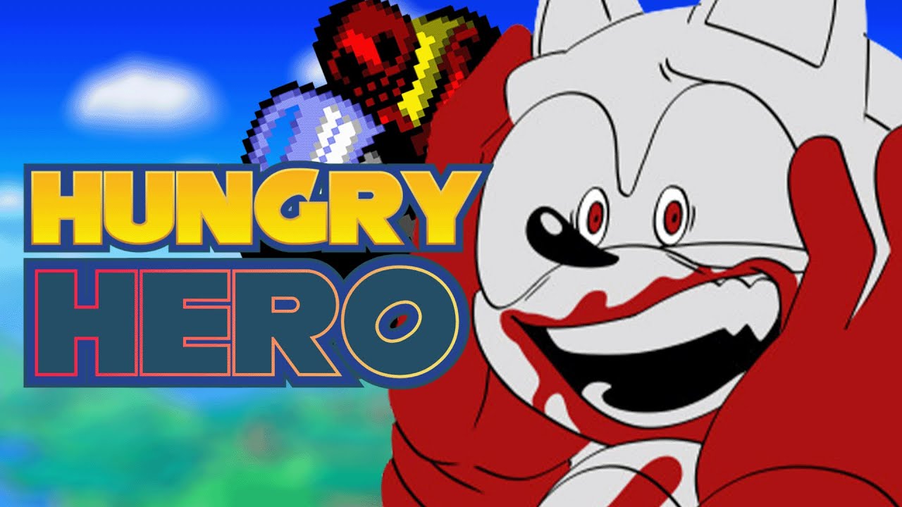 The Sonic Who Craves Flesh: HungryHero.EXE