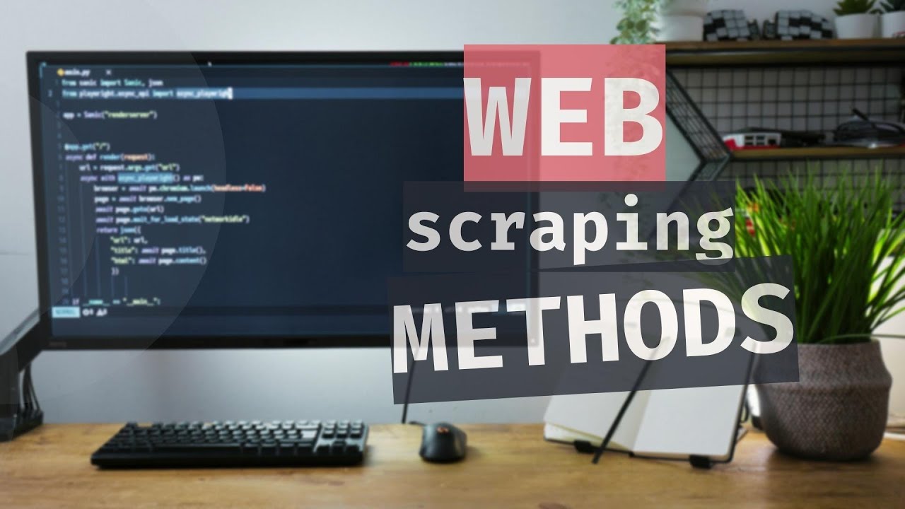 Web Scraping Methods You NEED to Know