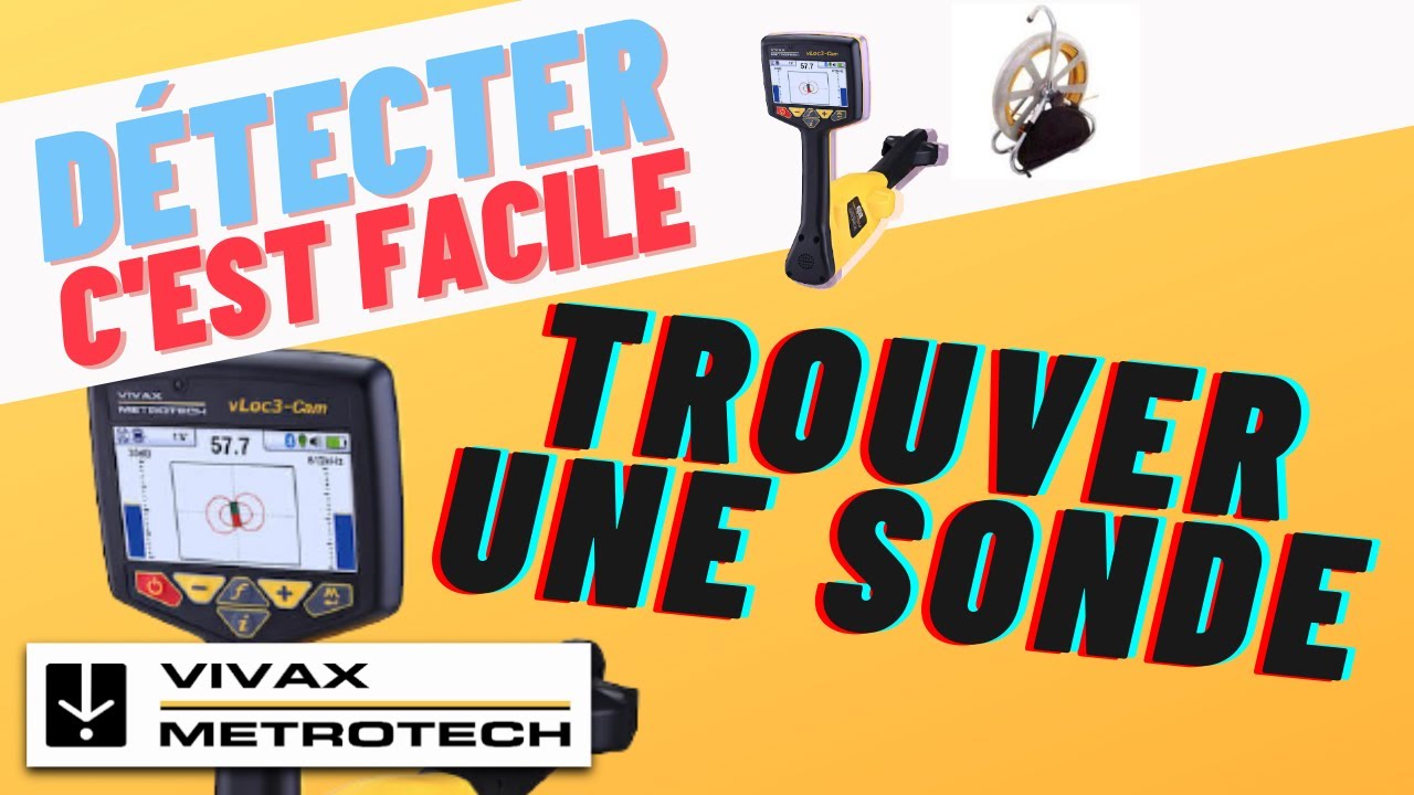FACILE ! Détecter une sonde avec le vLoc3-CAM de Vivax-Metrotech