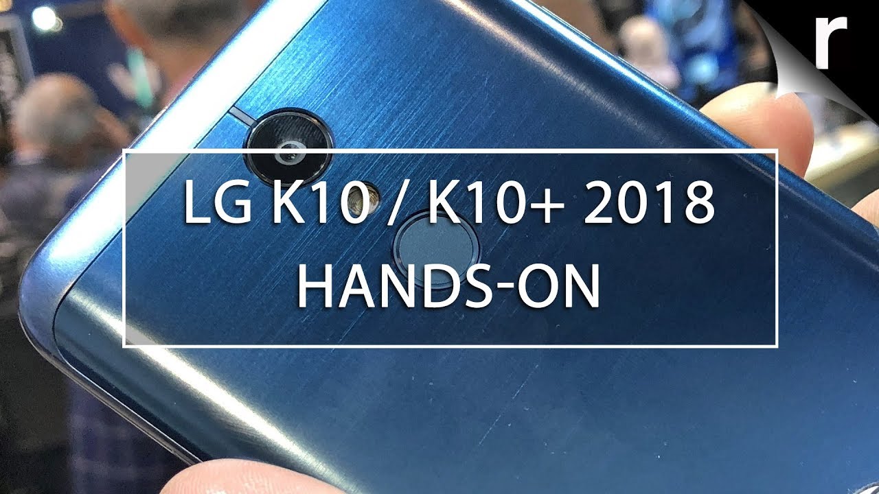 LG K10/K10+ 2018 Hands-on review