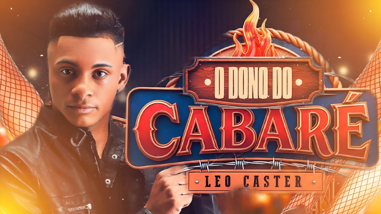 L&Eacute;O CASTER - REPERT&Oacute;RIO NOVO - O DONO DO CABAR&Eacute; - M&Uacute;SICAS NOVAS - L&Eacute;O CASTER SETEMBRO 2025 #music 