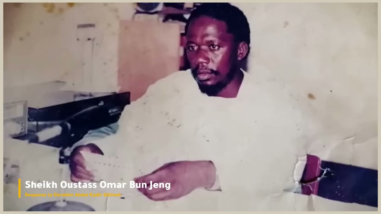 Sheikh Oustass Omar Bun Jeng: Response to Ebrahim Abdul Kadir Gikineh