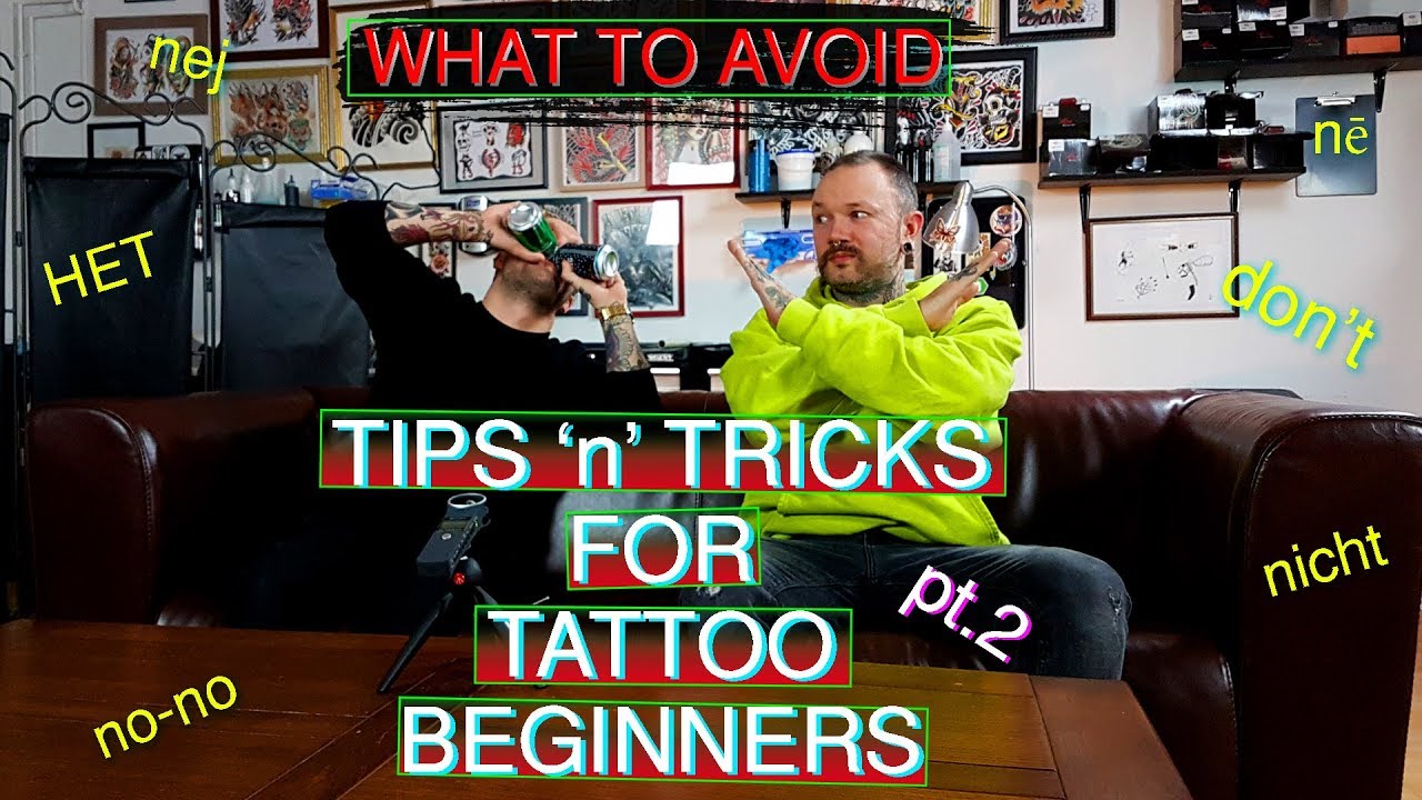 Tips and Tricks for Tattoo Beginners pt.2 - what to avoid