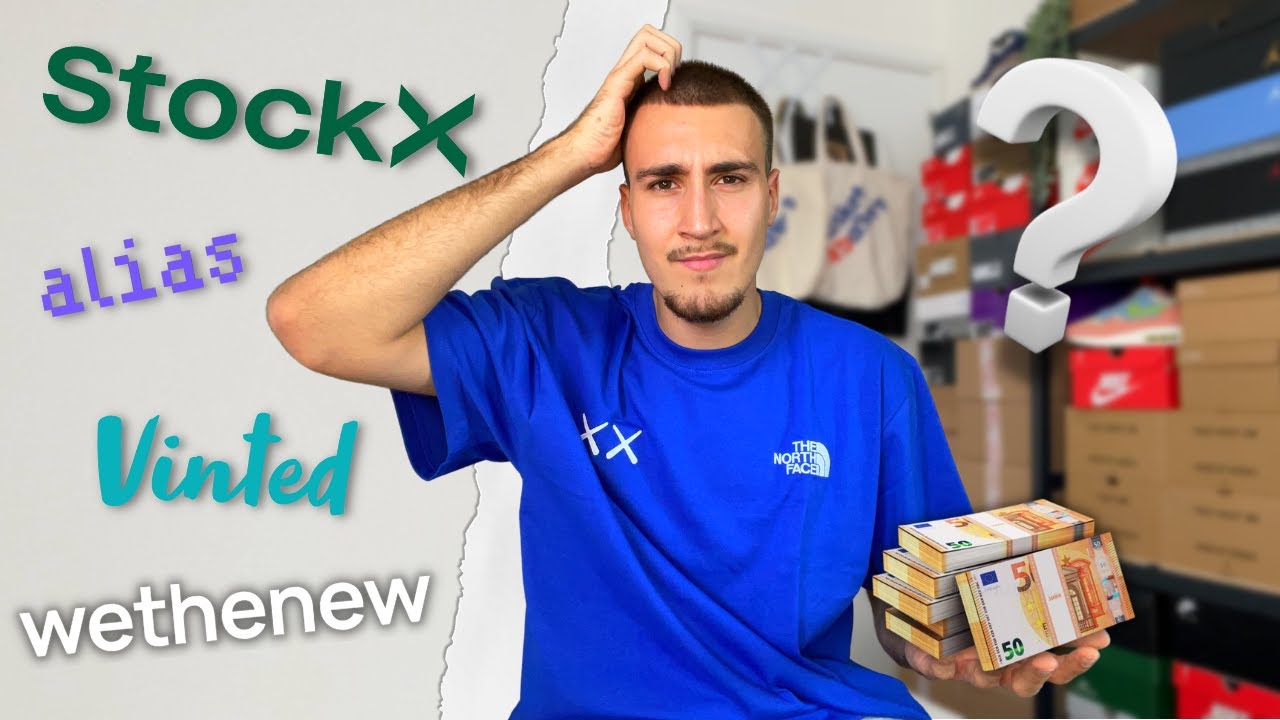 O&Ugrave; REVENDRE SES SNEAKERS AU MEILLEUR PRIX (STOCKX, WETHENEW, VINTED, ALIAS, ...)