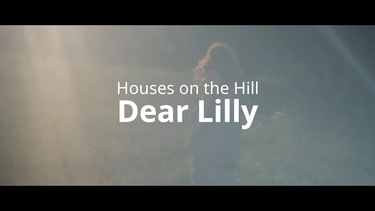 Dear Lily (Houses on the Hill)
