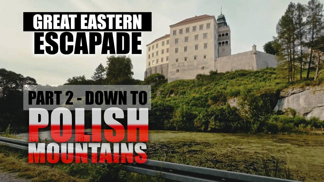 The Great Eastern Escapade: part 2 - down to the mountains of Poland