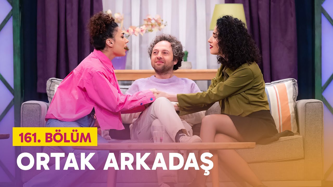 Ortak Arkadaş (161. B&ouml;l&uuml;m) - &Ccedil;ok G&uuml;zel Hareketler 2
