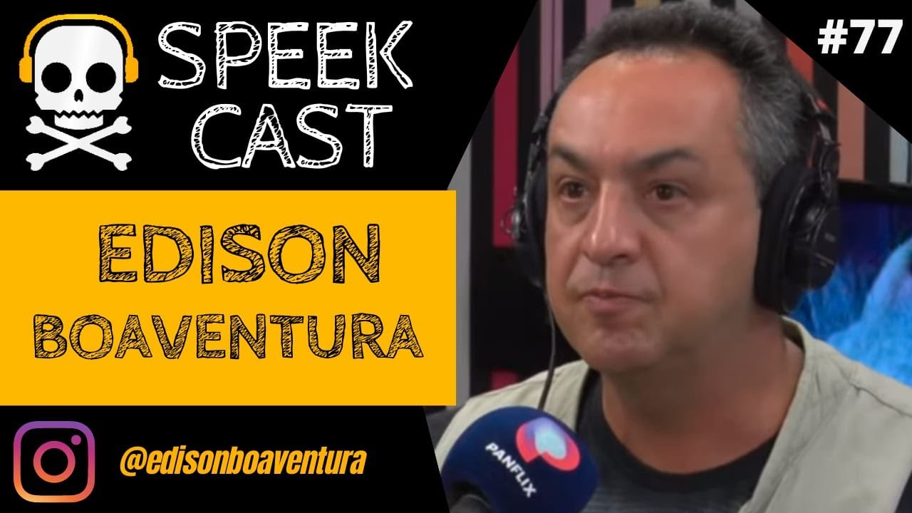 EDISON BOAVENTURA/ Speek Cast #76 - Podcast