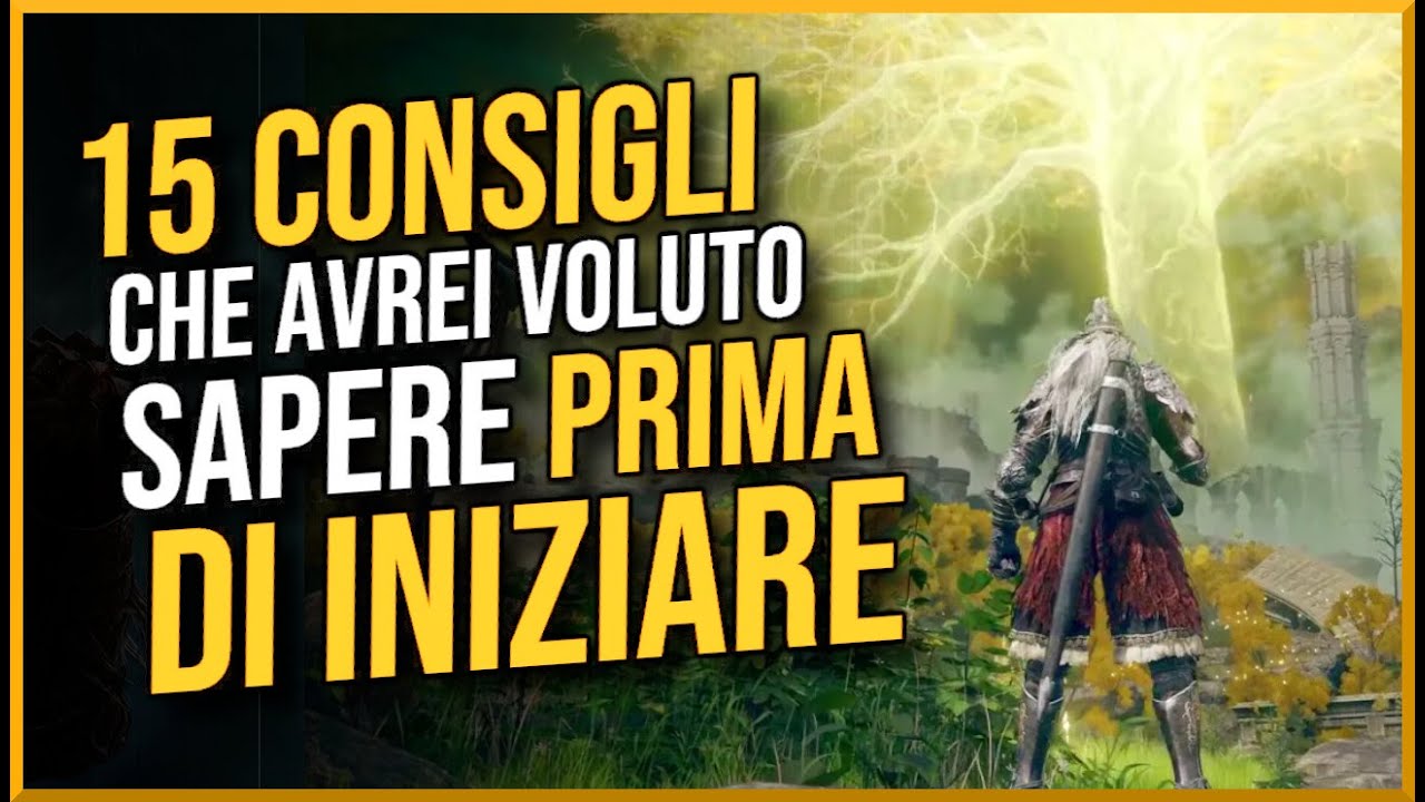 Elden Ring: 15 CONSIGLI che avrei voluto Sapere PRIMA DI INIZIARE