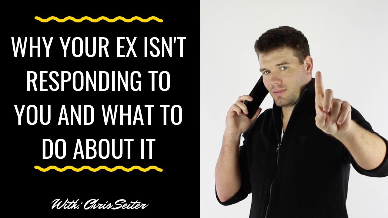 Why Your Ex Isn't Responding To You (And What To Do About It)