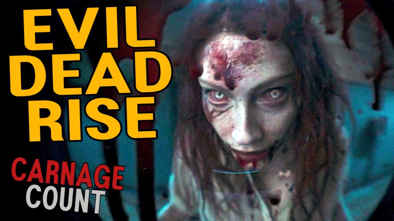 Evil Dead Rise (2023) Carnage Count