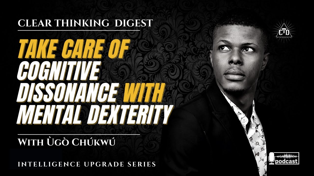 Take Care of Cognitive Dissonance with Mental Dexterity
