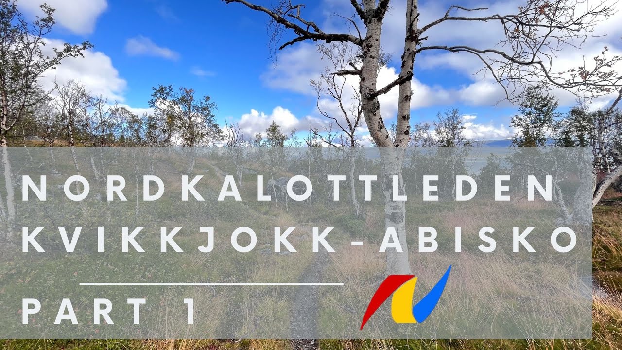 Nordkalottleden Kvikkjokk to Abisko - Part 1