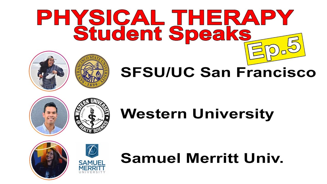 Student Speaks Physical Therapy | UCSF DPT, SFSU DPT | Western DPT | Samuel Merritt DPT