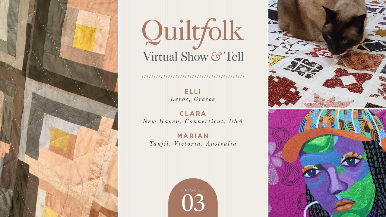 The Quiltfolk Virtual Show-and-Tell Episode 3