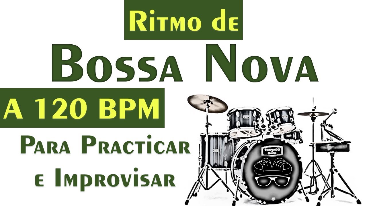 Ritmo de Bossa Nova Para Improvisar - Base de Bossa a 120 Bpm