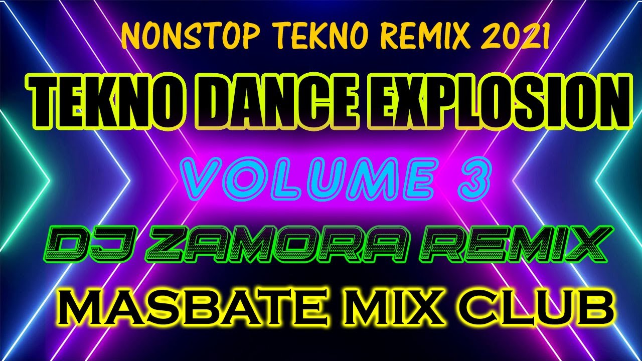 TEKNO DANCE EXPLOSION ALBUM VOLUME 3 | DJ ZAMORA REMIX MMCDJ | 2021 BEST NONSTOP TEKNO REMIX