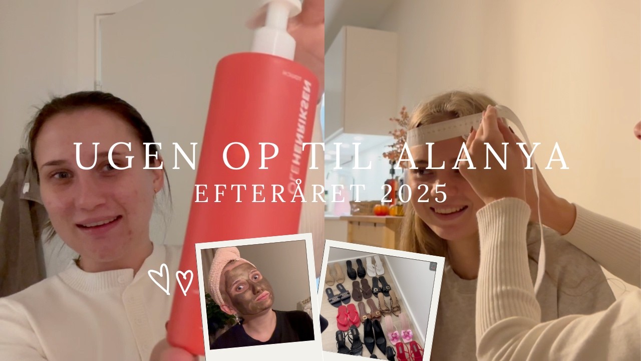 VLOG 4 | Hemmeligheden bag PRINCESS TREATMENT, pak med os til Alanya & stresser med at nå det hele