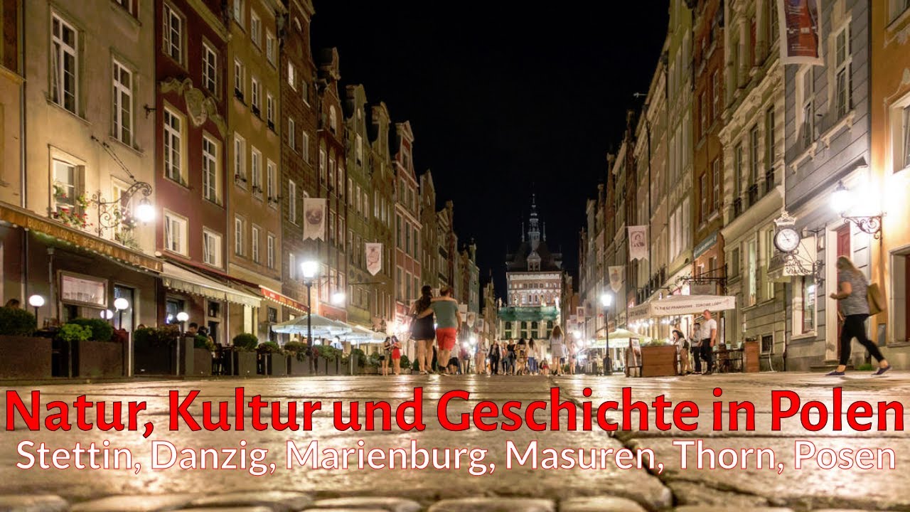 Natur, Kultur und Geschichte in Polen - Stettin, Danzig, Marienburg, Masuren, Thorn, Posen