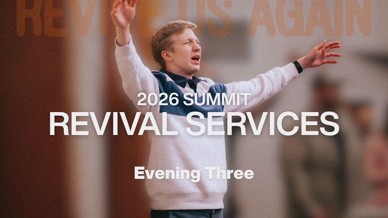 Summit Revival Services - Night Three